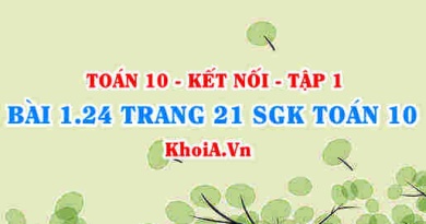 Bài 1.24 trang 21 SGK Toán 10 tập 1 Kết nối tri thức